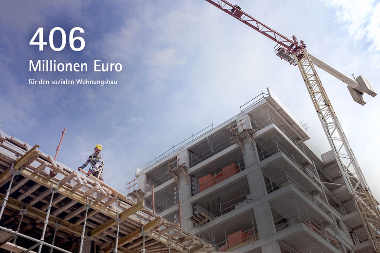 406 Mio. Euro für den sozialen Wohnungsbau